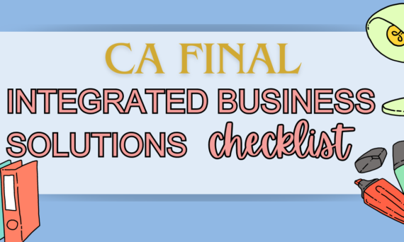 Integrated Business Solutions checklist for CA final