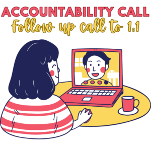 Accountability Call for follow up