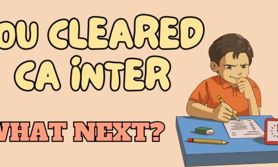 You cleared CA inter. What next?